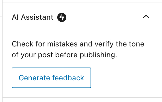 A dialog box that says “AI Assistant” at the top and the text “Check for mistakes and verify the tone of your post before publishing” and then a “Generate feedback” button.